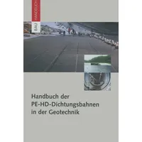 Birkhauser Handbuch der PE-HD-Dichtungsbahnen in der Geotechnik