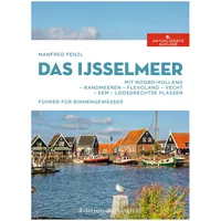 Delius Klasing Vlg GmbH Das IJsselmeer: von Manfred Fenzl