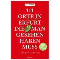 Emons Verlag 111 Orte in Erfurt, die man gesehen