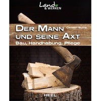 Heel Der Mann und seine Axt: Bau – Handhabung