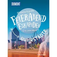 Mairdumont 52 kleine & große Feierabend-Eskapaden Ruhrstädte