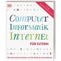 DK Verlag Dorling Kindersley Computer, Informatik, Internet für Eltern