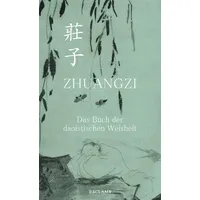 Reclam Philipp Jun. Zhuangzi. Das Buch der daoistischen Weisheit