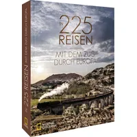 NATIONAL GEOGRAPHIC Deutschland In 225 Reisen mit dem Zug