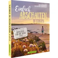 Bruckmann Verlag Einfach abschalten in Europa