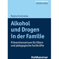 Kohlhammer Alkohol und Drogen in der Familie