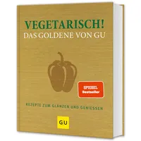 Gräfe und Unzer Vegetarisch! Das Goldene von GU