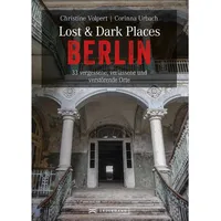 Bruckmann Verlag Lost & Dark Places Berlin
