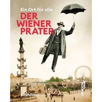 Birkhäuser Verlag AG Der Wiener Prater