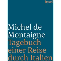 Insel Verlag Tagebuch einer Reise durch Italien, die Schweiz