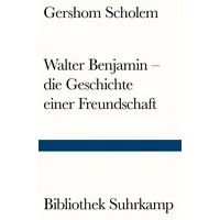 Suhrkamp Walter Benjamin – die Geschichte einer Freundschaft (Bibliothek