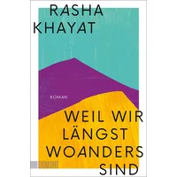 DuMont Buchverlag Weil wir längst woanders sind