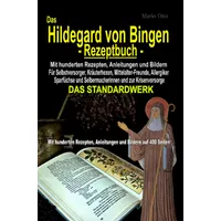 Epubli Das Hildegard von Bingen-Rezeptbuch - Mit hunderten Rezepten,