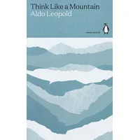 Penguin Books Ltd (UK) Think Like a Mountain