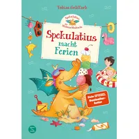 SchneiderBuch Spekulatius macht Ferien / Spekulatius, der Weihnachtsdrache Bd.5
