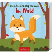 ArsEdition Mein kleines Klappenbuch – Im Wald
