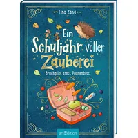 ArsEdition Ein Schuljahr voller Zauberei – Bruchpilot statt Pausenbrot