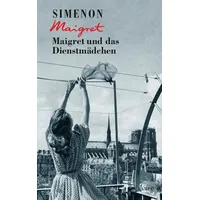 Kampa Verlag Maigret und das Dienstmädchen
