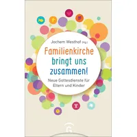 Guetersloher Verlagshaus Familienkirche bringt uns zusammen!