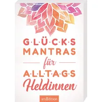 ArsEdition Glücksmantras für Alltagsheldinnen