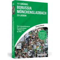 Schwarzkopf 111 Gründe, Borussia Mönchengladbach zu lieben