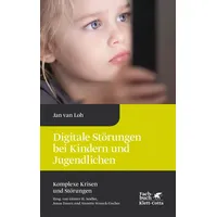 Klett Cotta Digitale Störungen bei Kindern und Jugendlichen (Komplexe