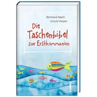 St. Benno Die Taschenbibel zur Erstkommunion