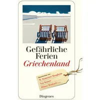 Diogenes Verlag AG Gefährliche Ferien - Griechenland