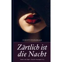 Bookmundo F. Scott Fitzgerald: Zärtlich ist die Nacht (Tender