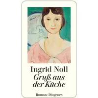 Diogenes Verlag AG Gruß aus der Küche