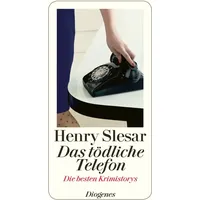 Diogenes Verlag AG Das tödliche Telefon