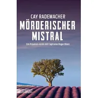 DuMont Buchverlag Mörderischer Mistral / Capitaine Roger Blanc ermittelt