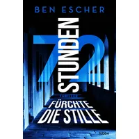 Lübbe 72 Stunden - Fürchte die Stille