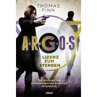Lübbe A.R.G.O.S. - Lizenz zum Sterben