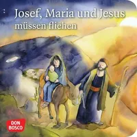 Don Bosco Josef, Maria und Jesus müssen fliehen