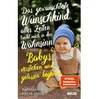 Beltz Das gewünschteste Wunschkind aller Zeiten treibt mich in