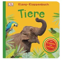 DK Verlag Dorling Kindersley Klang-Klappenbuch. Tiere