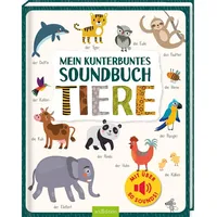 ArsEdition Mein kunterbuntes Soundbuch – Tiere