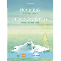 Hueber Kleiner Eisbär - Wohin fährst du, Lars? Deutsch-Italienisch