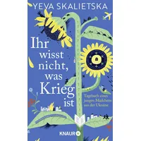 Knaur Ihr wisst nicht, was Krieg ist