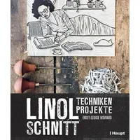 Haupt Verlag Linolschnitt - Techniken und Projekte