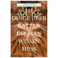 Emons Verlag 111 Dinge über Katzen, die man wissen