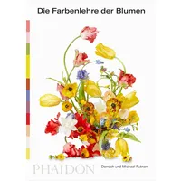 Phaidon Die Farbenlehre der Blumen