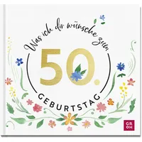 Groh Was ich dir wünsche zum 50. Geburtstag
