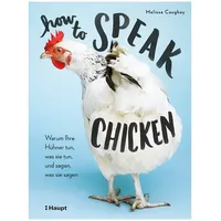 Haupt Verlag How to Speak Chicken
