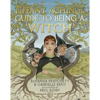 Penguin Books Ltd (UK) Tiffany Aching's Guide to Being