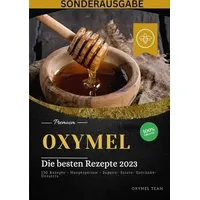 Epubli OXYMEL - Die besten Rezepte 2023: 150 Rezepte