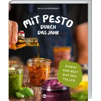 Landwirtschaftsverlag Mit Pesto durch das Jahr von Felix Schäferhoff