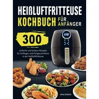 Bookmundo Direct Heißluftfritteuse Kochbuch für Anfänger