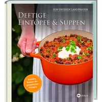 Landwirtschaftsverlag Deftige Eintöpfe und Suppen von unseren Landfrauen